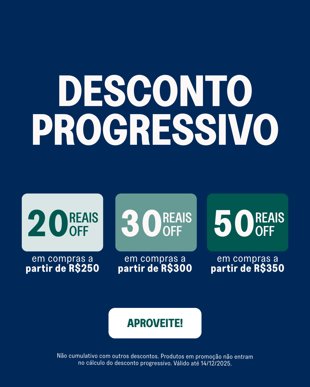 desconto progressivo: até R$50 reais off. Aproveite